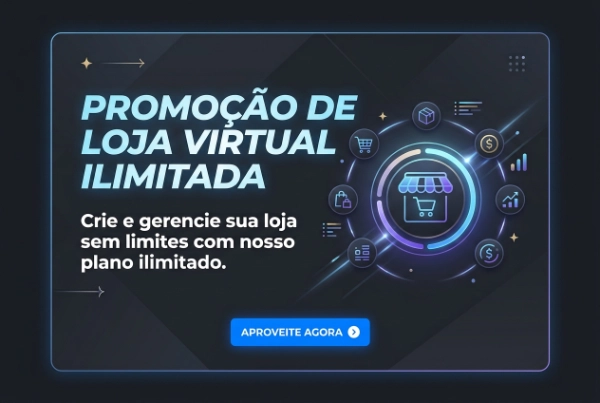 Promoção Loja Virtual Ilimitada